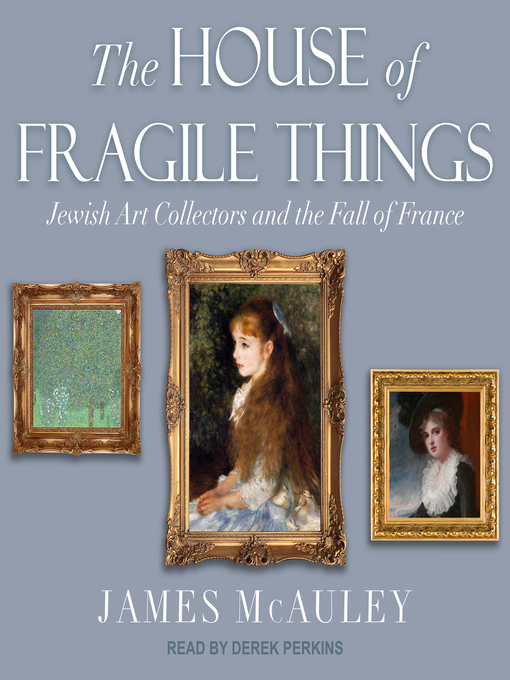 Title details for The House of Fragile Things by James McAuley - Available